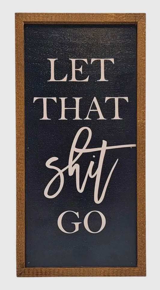 “Let That Shit Go”